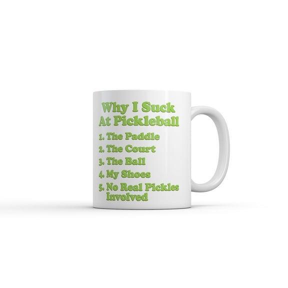 Why I Suck At Pickleball List Mug Funny Sarcastic Graphic Novelty Coffee Cup