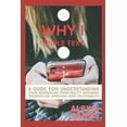 thumbnail image 1 of Why I Triple Text: A Guide for Understanding Your Borderline Personality Disorder Diagnosis and Improving Your Relations, (Paperback), 1 of 1