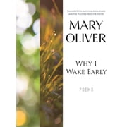 Why I Wake Early Poems, Paperback