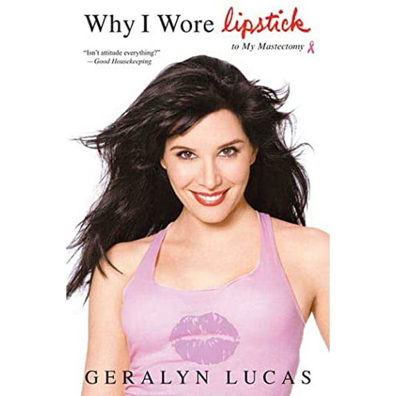 Pre-Owned Why I Wore Lipstick: To My Mastectomy (Paperback) 031233446X 9780312334468