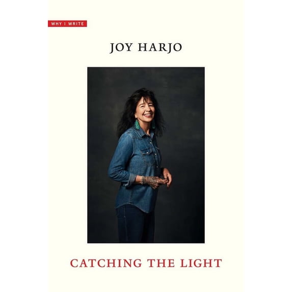 Why I Write: Catching the Light (Hardcover)