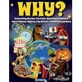 thumbnail image 1 of Pre-Owned Why? Interesting Stories, Fun Facts, Questions & Answers about Science, History, Pop Culture, Traditions and More (Paperback) 1957515244 9781957515243, 1 of 1