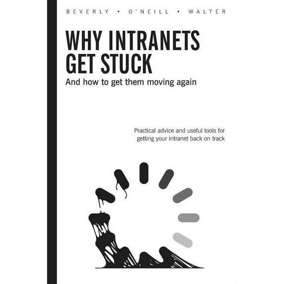 Why Intranets Get Stuck, (Paperback)
