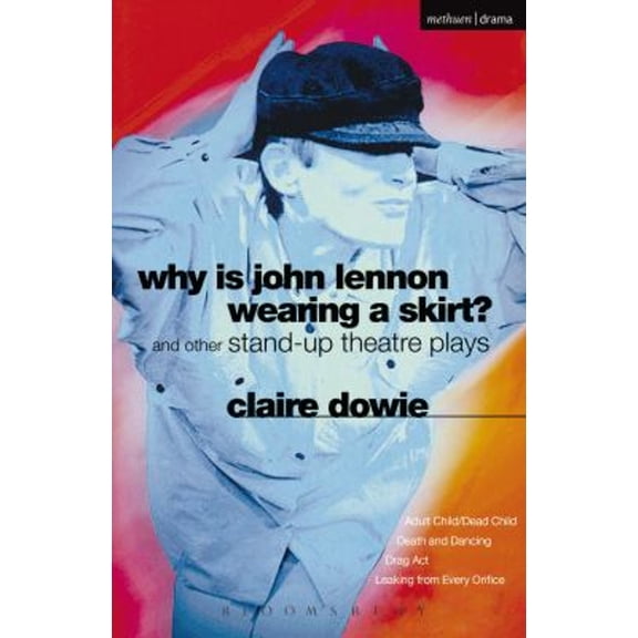 Pre-Owned Why Is John Lennon Wearing a Skirt?: And Other Stand-Up Theatre Plays (Paperback) 0413710904 9780413710901