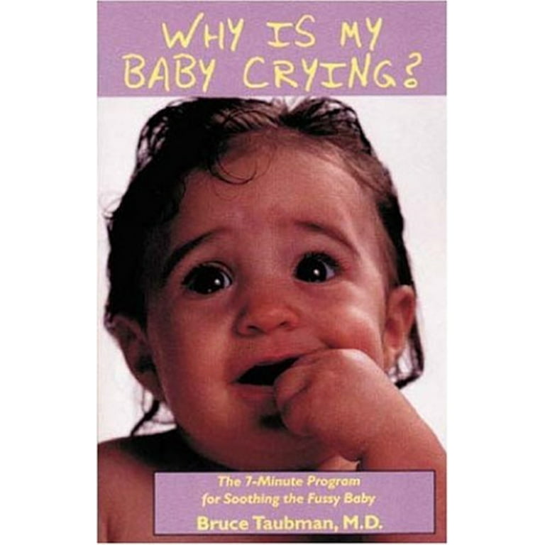Pre-Owned Why is My Baby Crying? The 7-Minute Program For