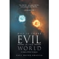 thumbnail image 1 of Why Is There Evil in This World: A Study of Holy Scripture, 1 of 1