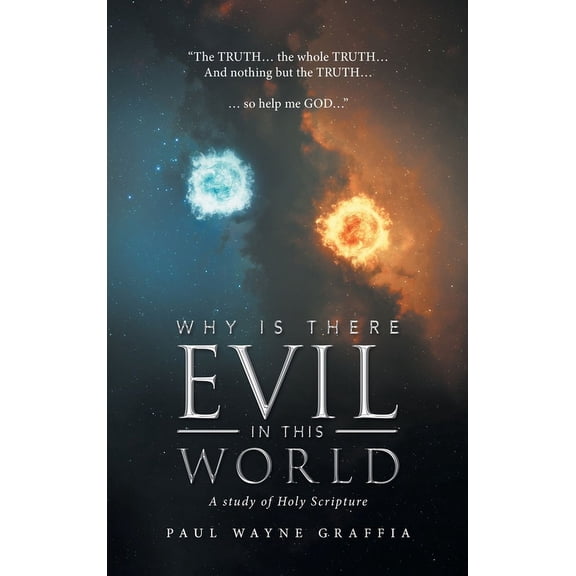 Why Is There Evil in This World: A Study of Holy Scripture (Hardcover)