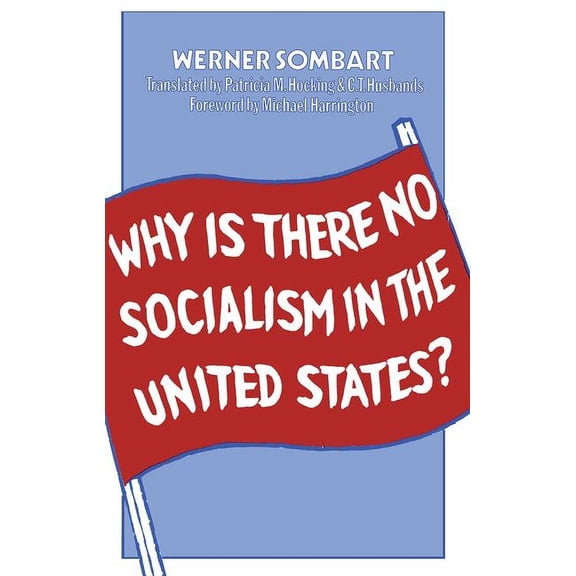 Why is There No Socialism In the United States, (Hardcover)