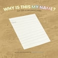 thumbnail image 1 of Why Is This My Name? Not Just A Children's Story, (Paperback), 1 of 1