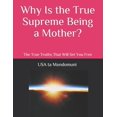 thumbnail image 1 of Why Is the True Supreme Being a Mother? (Paperback), 1 of 1