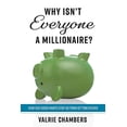 thumbnail image 1 of Pre-Owned Why Isn't Everyone a Millionaire?: How Our Good Habits Stop Us from Getting Richer (Paperback) 1543997333 9781543997330, 1 of 1