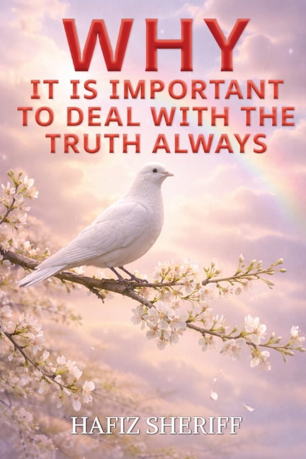 Why It Is Important to Deal with the Truth Always, (Paperback)