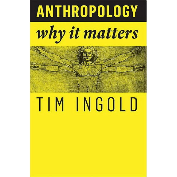 Why It Matters: Anthropology: Why It Matters (Paperback)