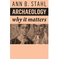 thumbnail image 1 of Why It Matters: Archaeology: Why It Matters (Paperback), 1 of 1