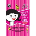 thumbnail image 1 of Why It's Great to Be a Girl: 50 Awesome Reasons Why We Rule!, (Paperback), 1 of 1