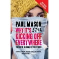 thumbnail image 1 of Why It's Still Kicking Off Everywhere: The New Global Revolutions, (Paperback), 1 of 2