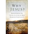 thumbnail image 1 of Why Jesus? : Rediscovering His Truth in an Age of  Mass Marketed Spirituality (Paperback), 1 of 2