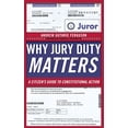 thumbnail image 1 of Pre-Owned Why Jury Duty Matters: A Citizenas Guide to Constitutional Action (Paperback) 0814729037 9780814729038, 1 of 1
