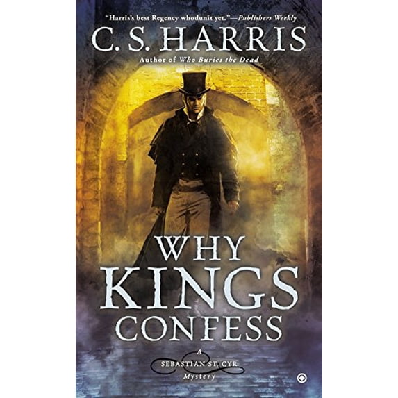 Pre-Owned Why Kings Confess (Sebastian St. Cyr Mystery), 9780451418111, 0451418115, Paperback, Reissue edition