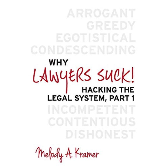Pre-Owned Why Lawyers Suck!: Hacking the Legal System, Part 1 Paperback