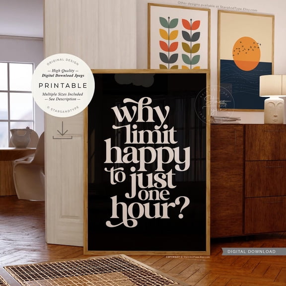 Why Limit Happy To Just One Hour, Art, Bar Cart Sign, Alcohol Drinks Funny Party Decor, Print #3062, Unframed Poster Size 8x12