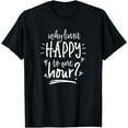 thumbnail image 1 of Why Limit Happy To One Hour T-Shirt Funny Drinking Shirt, 1 of 4