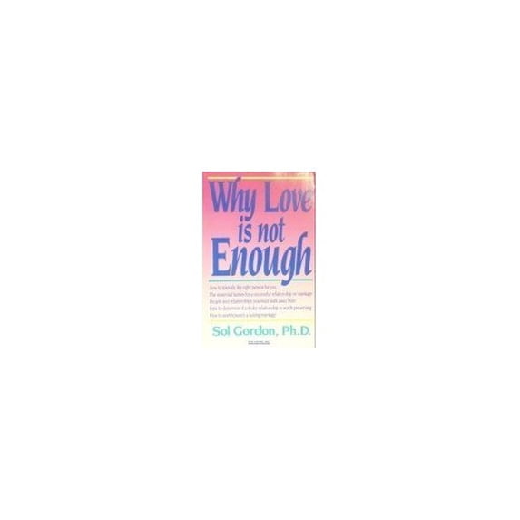 Pre-Owned Why Love is Not Enough, 9781558509603, 1558509607, Paperback, English Language edition