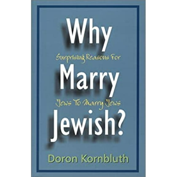 Pre-Owned Why Marry Jewish? (Paperback) 1568712502 9781568712505