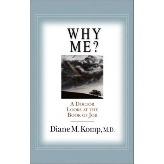 Pre-Owned Why Me?: A Doctor Looks at the Book of Job (Hardcover) 0830823301 9780830823307