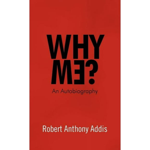Why Me? : An Autobiography (Hardcover)