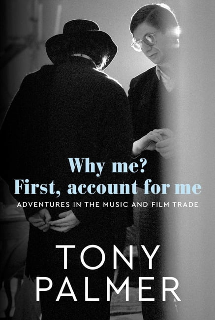 Why Me? First, Account for Me: Adventures in the Music and Film Trade, (Hardcover)