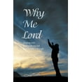 thumbnail image 1 of Why Me Lord: Dealing with mental illness and how I made it through, 1 of 1