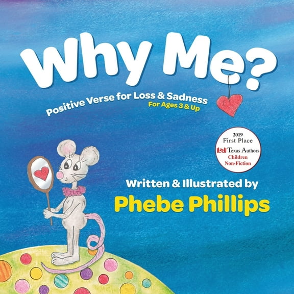 Why Me? Positive Verse for Loss & Sadness: For Ages 3 & Up, (Paperback)