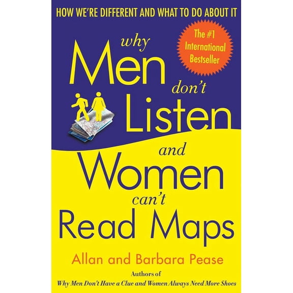 Why Men Don't Listen and Women Can't Read Maps: How We're Different and What to Do about It, (Paperback)