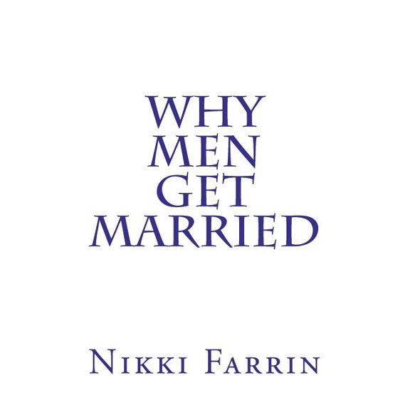 Why Men Get Married (Paperback)