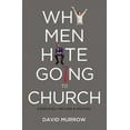 thumbnail image 1 of The Why Men Hate Going to Church (Revised, Updated), (Paperback), 1 of 2