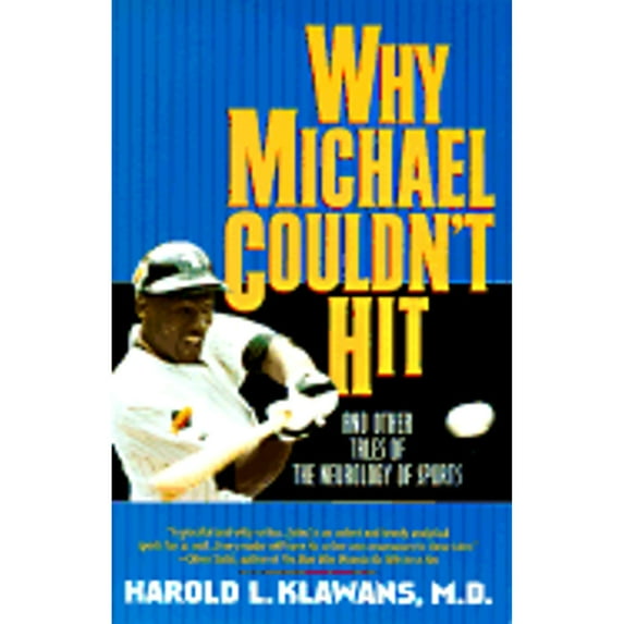 Pre-Owned Why Michael Couldn't Hit: And Other Tales of the Neurology of Sports Paperback