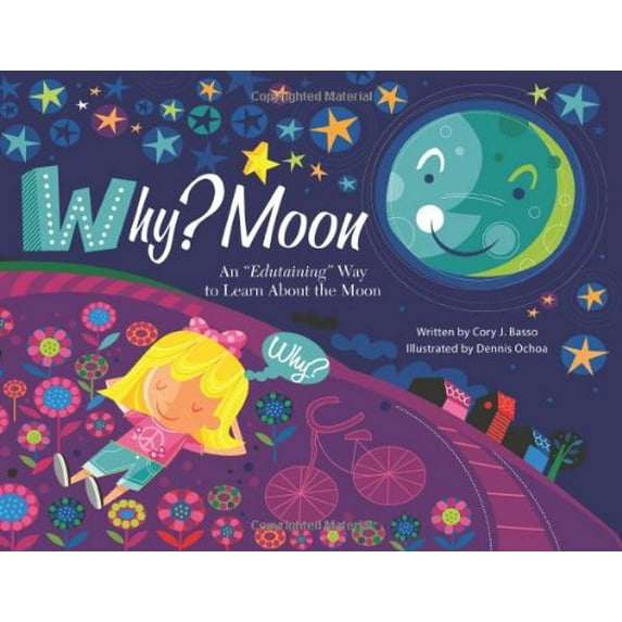 Pre-Owned Why? Moon: An Edutaining Way to Learn about the Moon (Hardcover) 1934812919 9781934812914