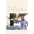 thumbnail image 1 of Why Must Her Secrets Be Published? (Paperback) by Kim Breneman, 1 of 1