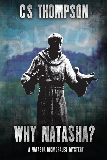 Why Natasha? : A Natasha McMorales Mystery