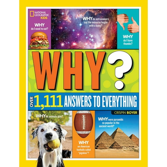 National Geographic Kids Why?: Over 1,111 Answers to Everything (Hardcover)