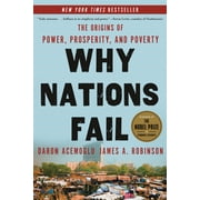 Why Nations Fail The Origins of Power, Prosperity, and Poverty, Hardcover