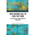thumbnail image 1 of Why Nations Fail to Feed the Poor: The Politics of Food Security in Bangladesh, (Hardcover), 1 of 1