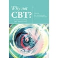 thumbnail image 1 of Why Not Cbt?: Against and for CBT Revisited, 1 of 1