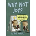 thumbnail image 1 of Pre-Owned Why Not Joy?: Change Your Mind and Everything Else Along With It Paperback, 1 of 1