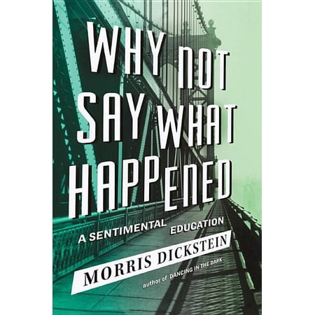 Why Not Say What Happened: A Sentimental Education (Hardcover)