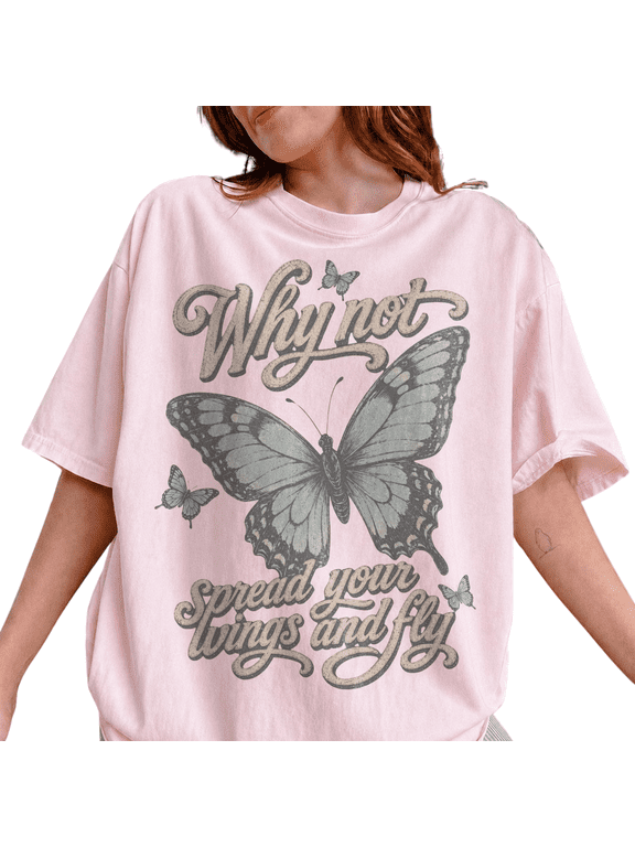 Why Not Spread Your Wings and Fly T-Shirt, Vintage Butterfly Graphic Tee, Inspirational Boho Tshirt for Women