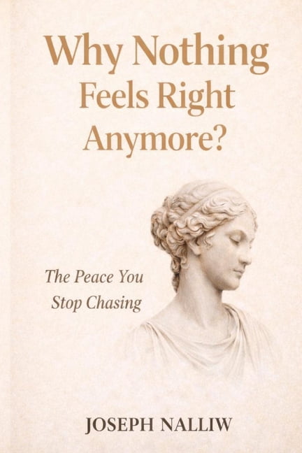 Why Nothing Feels Right Anymore?: A Gentle Return to Peace, Presence, and Yourself, (Paperback)