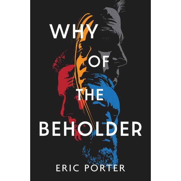 Why Of The Beholder, (Paperback)