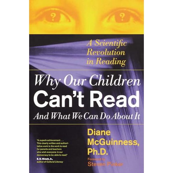 Pre-Owned Why Our Children Can't Read and What We Can Do about It: A Scientific Revolution in Reading (Paperback) 0684853566 9780684853567